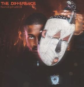 ALBUM- Nandipha808 – The Difference