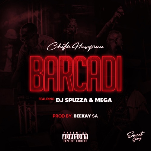 chester-houseprince-barcadi-ft-dj-spuzza-mega-mp3-download-zamusic