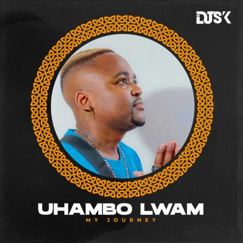 dj-sk-uhambo-lwam-my-journey-album-mp3-download-zamusic