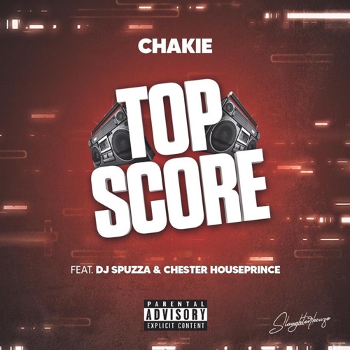 dj-spuzza-top-score-ft-chakie-chester-houseprince-mp3-download-zamusic