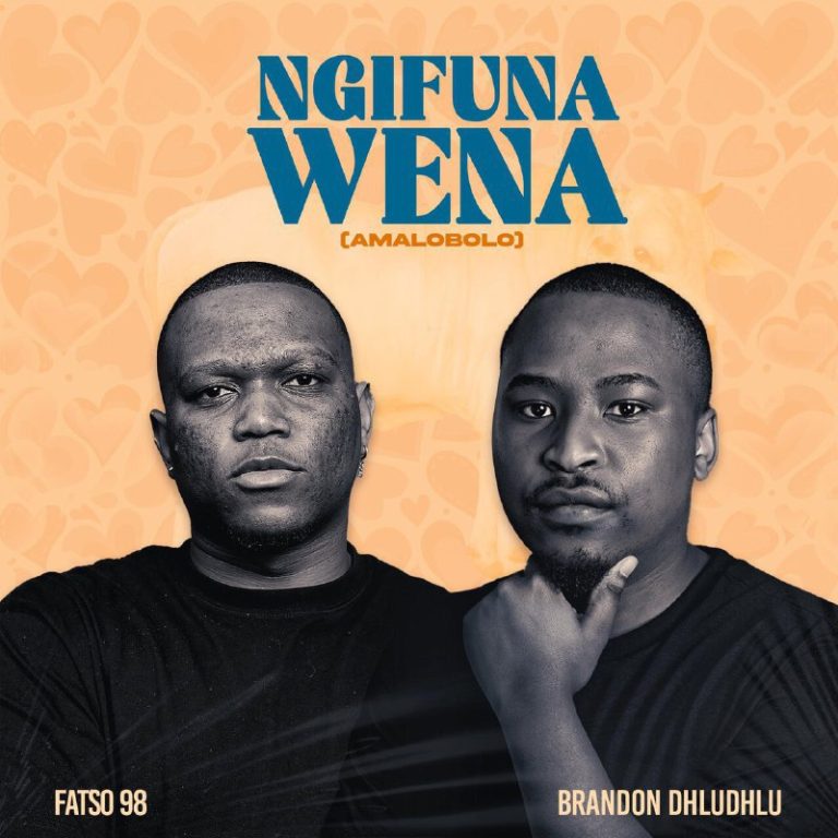 fatso-98-brandon-dhludhlu-ngifuna-wena-mp3-download-zamusic