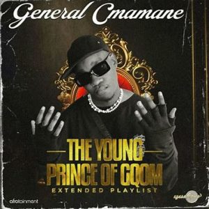 General C’mamane – The Young Prince of Gqom