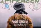 imprazen-whatsapp-me-ft-snare-mp3-download-zamusic