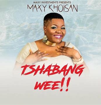 maxy-khoisan-tshabang-wee