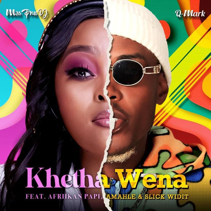 miss-pru-dj-q-mark-khetha-wena-ft-afriikan-papi-amahle-slick-widit