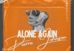 pierre-johnson-alone-again-mp3-download-zamusic