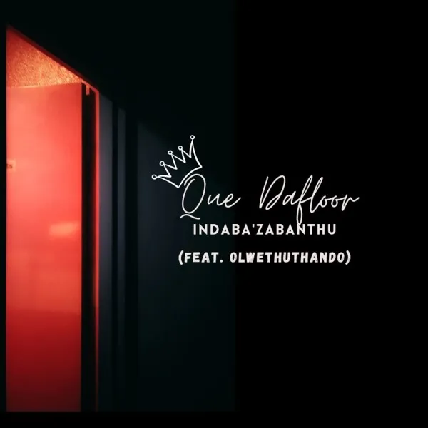 que-dafloor-indabazabantu-ft-olwethuthando-mp3-download-zamusic