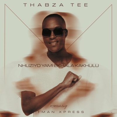 thabza-tee-tman-xpress-nhliziyo-yami-ekhala-kakhulu-scaled-1