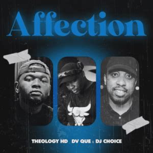 Theology HD ft DV Que & DJ Choice – Affection