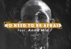 cue-sound-no-need-to-be-afraid-ft-anna-mia-mp3-download-zamusic