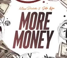king-paluta-more-money-ft-sista-afia-mp3-download-zamusic