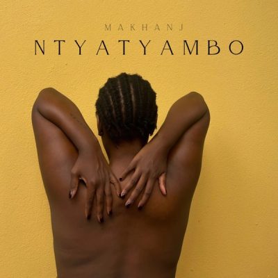 makhanj-ntyatyambo-mp3-download-zamusic