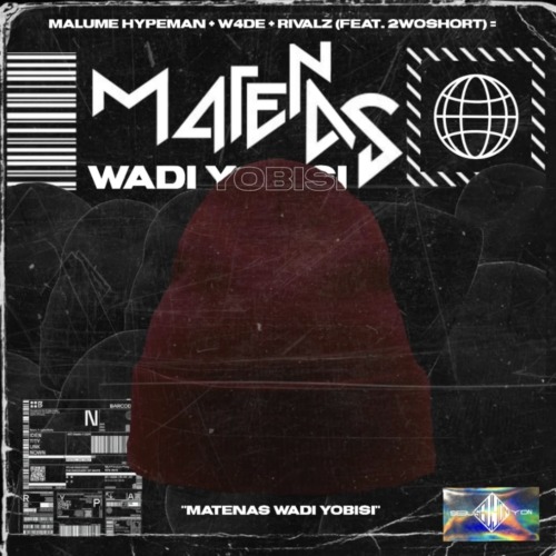malume-hypeman-matenas-wadi-yobisi-ft-w4de-rivalz-2woshort-mp3-download-zamusic