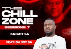 knight-sa-da-joy-sa-the-chillzone-part-8-mp3-download-zamusic