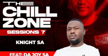 knight-sa-da-joy-sa-the-chillzone-part-8-mp3-download-zamusic