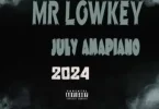 mr-lowkey-july-2024-amapiano-mix-mp3-download-zamusic