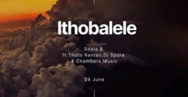 sdala-ithobalele-b-ft-dj-spura-thuto-rantao-chambers-music-mp3-download-zamusic