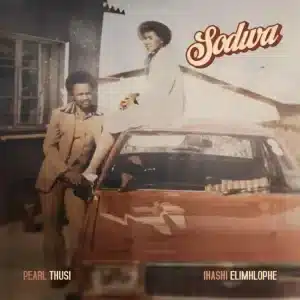 Pearl Thusi – Sodwa ft Ihashi Elimhlophe