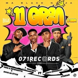 Real K Mfanakota – 11 Gram ft Nova Sa Style, Westboy & Jento Mochacho