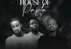 SCOTT – House of Papta ft Just Slick & Nkanyezi Kubheka
