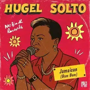 SOLTO – Hugel, SOLTO (Extended Mix) (Jamaican (Bam Bam)
