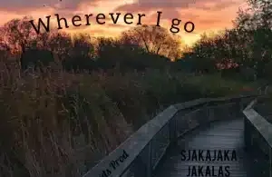 Sjakajaka Jakalas – Wherever I go