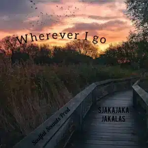Sjakajaka Jakalas – Wherever I go