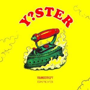 YoungstaCPT – Y?STER ft Early B