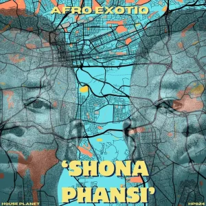 Afro Exotiq – Shona Phansi (Original Mix)