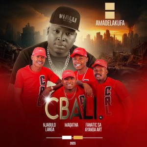 Cbali – Amadelakufa ft Fanatic SA, Maqatha, Njabulo Langa & Ayanda Art