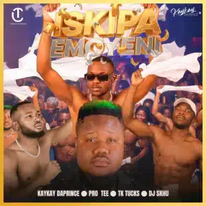 KayKay DaPrince – Iskipa Emoyeni ft Pro Tee, TK Tucks & DJ Skhu