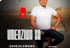 Madindwayimvula – Wenza ngamawala