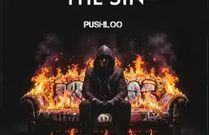 Pushloo – The Sin Freestyle