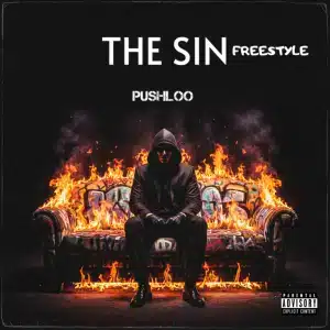 Pushloo – The Sin Freestyle