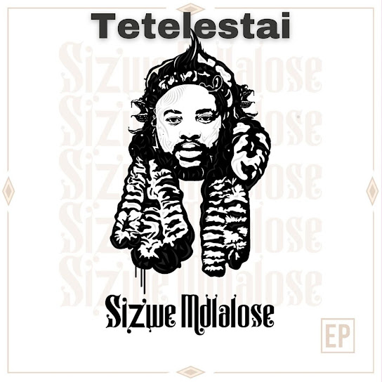 EP: Sizwe Mdlalose – Sizwe Mdlalose