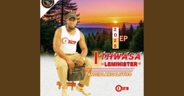 Thwasa Leminister – Angidlangalutho