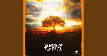 UMngomezulu – Echoes Of The Earth