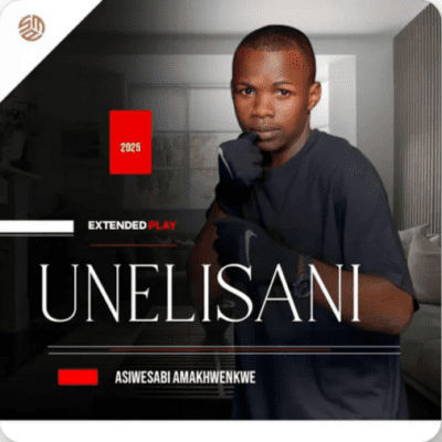 EP: uNelisani – Asiwesabi Amakhwenkwe