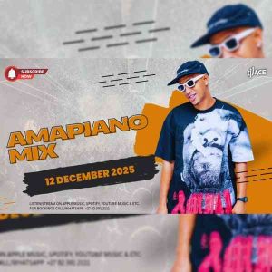 DJ Ace – Amapiano Mix (12 December 2025)
