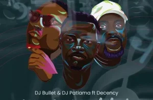 DJ Bullet – Selo Se Ke Mmino ft DJ Patlama & Decency