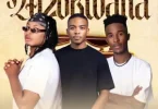 DJ Obza – Mzukwana ft DJ Awakening & DJy Potsow