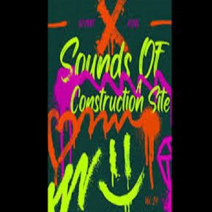 G3MINI K1NG – SOUNDS OF A CONSTRUCTION SITE VOL. 24