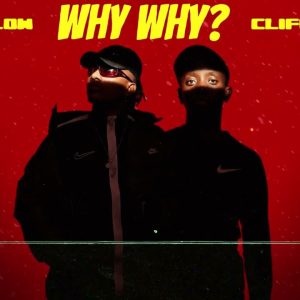 Kaycherlow NLL – Why Why ft Cliff Kayden