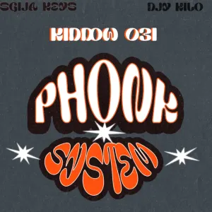 Kiddow 031 – Phonk System ft Sgija Keys & Djy Kilo