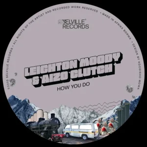 Leighton Moody – How You Do ft Aizo Clutch