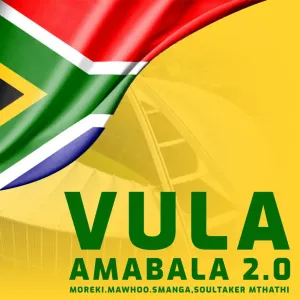 MOREKI – Vula Amabala 2.0 ft MaWhoo, Smanga & Soultaker Mthathi