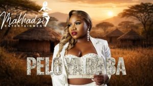 Makhadzi – Pelo Ya Baba ft Master KG, Nkosazana Daughter & Eemoh