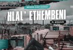 Mfana Kah Gogo – Hlal’Ethembeni ft. Mhlekzin