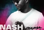 Nash La Musica – Mama