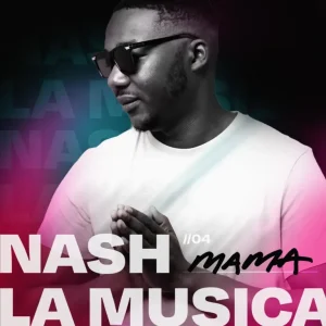 Nash La Musica – Mama